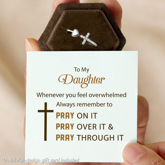 TO MY DAUGHTER PRAY THROUGH IT CROSS & HEART RING